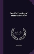 Cover: Seaside Planting of Trees and Shrubs - Palala Press
