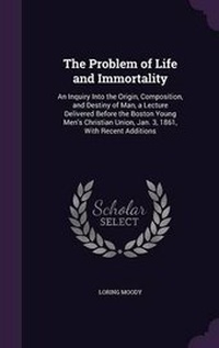 Enlarge image Cover: The Problem of Life and Immortality - Palala Press