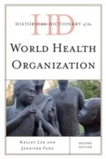 Cover: Historical Dictionary of the World Health Organization - Scarecrow Press