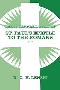 Abbildung von: Interpretation of St Paul's Epistle to the Romans, Chapters 1-7 - Augsburg Fortress