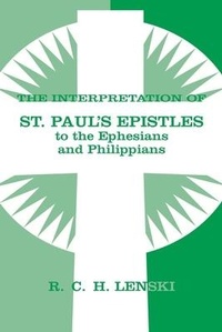 Abbildung von: Interpretation of St Paul's Epistle to Ephesians and Philippians - Augsburg Fortress
