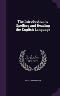 Enlarge image Cover: The Introduction to Spelling and Reading the English Language - Palala Press
