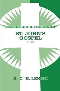 Abbildung von: Interpretation of St. John's Gospel, Chapters 1-10 - Augsburg Fortress