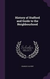Enlarge image Cover: History of Stafford and Guide to the Neighbourhood - Palala Press