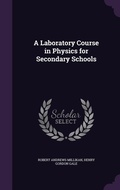 Cover: A Laboratory Course in Physics for Secondary Schools - Palala Press