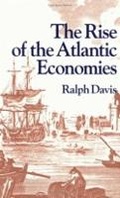 Cover: The Rise of the Atlantic Economies - Cornell University Press
