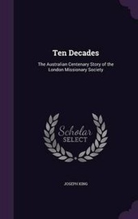 Enlarge image Cover: Ten Decades - Palala Press