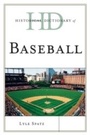 Cover: Historical Dictionary of Baseball - Scarecrow Press