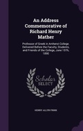 Cover: An Address Commemorative of Richard Henry Mather - Palala Press