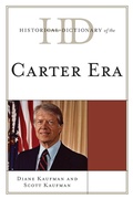 Cover: Historical Dictionary of the Carter Era - Scarecrow Press