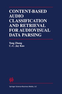 Enlarge image Cover: Content-Based Audio Classification and Retrieval for Audiovisual Data Parsing - Springer