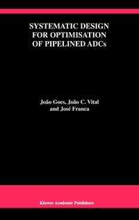 Enlarge image Cover: Systematic Design for Optimisation of Pipelined ADCs - Kluwer Academic Publishers