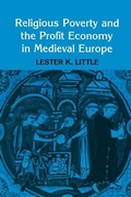 Cover: Religious Poverty and the Profit Economy in Medieval Europe - Cornell University Press