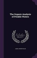 Cover: The Organic Analysis of Potable Waters - Palala Press