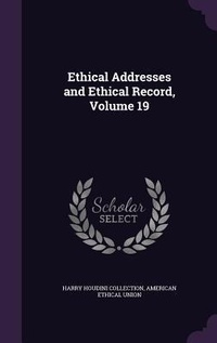 Enlarge image Cover: Ethical Addresses and Ethical Record, Volume 19 - Palala Press