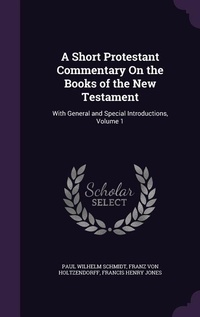 Enlarge image Cover: A Short Protestant Commentary On the Books of the New Testament - Palala Press