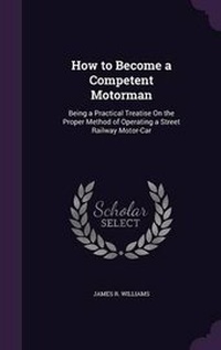 Enlarge image Cover: How to Become a Competent Motorman - Palala Press