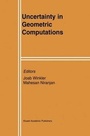 Cover: Uncertainty in Geometric Computations - Kluwer Academic Publishers