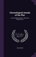 Cover: Chronological Annals of the War - Palala Press
