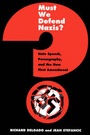 Bild: Must We Defend Nazis? - New York University Press