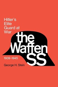 Enlarge image Cover: The Waffen SS - Cornell University Press