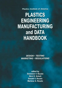 Enlarge image Cover: Plastics Institute of America Plastics Engineering, Manufacturing & Data Handbook - Springer