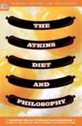 Cover: The Atkins Diet and Philosophy - Open Court