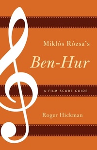 Enlarge image Cover: Miklos Rozsa's Ben-Hur - Scarecrow Press