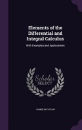 Cover: Elements of the Differential and Integral Calculus - Palala Press