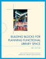 Cover: Building Blocks for Planning Functional Library Space - Scarecrow Press