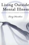 Cover: Living Outside Mental Illness - New York University Press