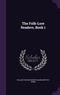 Cover: The Folk-Lore Readers, Book 1 - Palala Press