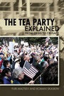 Cover: The Tea Party Explained - Open Court Publishing Co ,U.S.