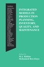 Cover: Integrated Models in Production Planning, Inventory, Quality, and Maintenance - Kluwer Academic Publishers