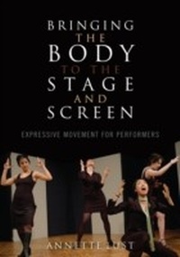 Abbildung von: Bringing the Body to the Stage and Screen - Bloomsbury eBooks US