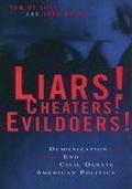Cover: Liars! Cheaters! Evildoers! - New York University Press