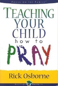 Enlarge image Cover: Teaching Your Child How to Pray - Moody Publishers