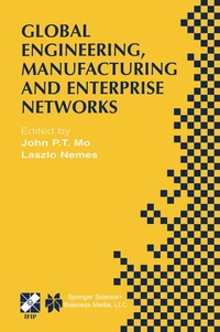 Enlarge image Cover: Global Engineering, Manufacturing and Enterprise Networks - Kluwer Academic Publishers