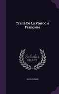 Cover: Traite De La Prosodie Francoise - Palala Press