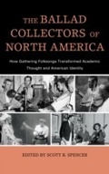 Cover: The Ballad Collectors of North America - Scarecrow Press