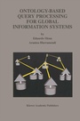Cover: Ontology-Based Query Processing for Global Information Systems - Kluwer Academic Publishers