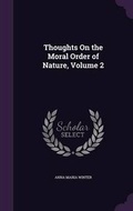 Cover: Thoughts On the Moral Order of Nature, Volume 2 - Palala Press