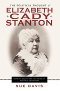 Cover: The Political Thought of Elizabeth Cady Stanton - New York University Press