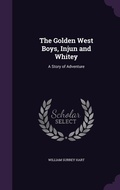 Cover: The Golden West Boys, Injun and Whitey - Palala Press