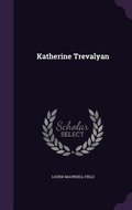 Cover: Katherine Trevalyan - Palala Press