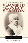 Cover: The Political Thought of Elizabeth Cady Stanton - New York University Press