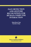 Cover: Face Detection and Gesture Recognition for Human-Computer Interaction - Kluwer Academic Publishers