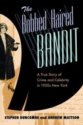 Cover: The Bobbed Haired Bandit - New York University Press