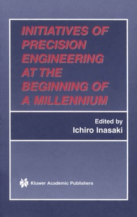 Enlarge image Cover: Initiatives of Precision Engineering at the Beginning of a Millennium - Kluwer Academic Publishers