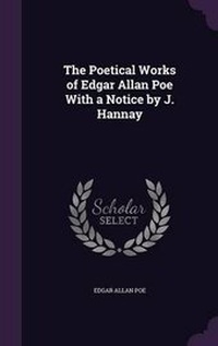 Abbildung von: The Poetical Works of Edgar Allan Poe With a Notice by J. Hannay - Palala Press